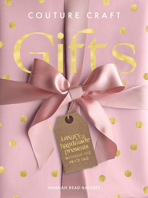 Title details for Couture Craft Gifts by Hannah Read-Baldrey - Available